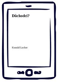 E-kniha Důchodci? - Konrád Locker