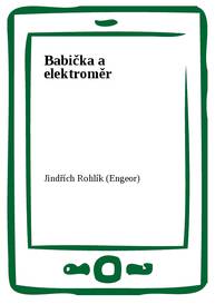 E-kniha Babička a elektroměr - Jindřich Rohlík