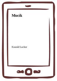 E-kniha Mucík - Konrád Locker