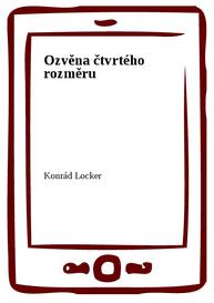 E-kniha Ozvěna čtvrtého rozměru - Konrád Locker