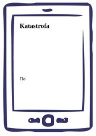 E-kniha Katastrofa - Flo