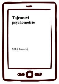 E-kniha Tajemství psychometrie - Miloš Jesenský