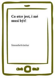 E-kniha Co otce jest, i mé musí být! - SimontheScimitar