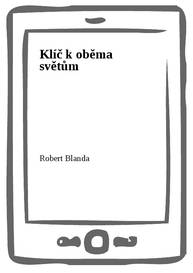 E-kniha Klíč k oběma světům - Robert Blanda