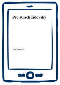 E-kniha Pro strach židovský - Jan Neruda