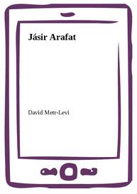 E-kniha Jásir Arafat - David Metr-Levi