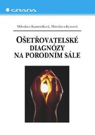 E-kniha Ošetřovatelské diagnózy na porodním sále - Miloslava Kameníková, Miroslava Kyasová