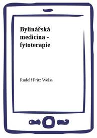 E-kniha Bylinářská medicína - fytoterapie - Rudolf Fritz Weiss