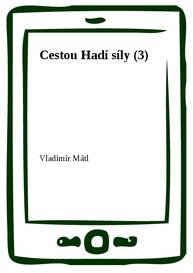 E-kniha Cestou Hadí síly (3) - Vladimír Mátl