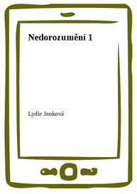 E-kniha Nedorozumění 1 - Lydie Junková