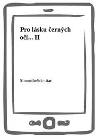 E-kniha Pro lásku černých očí... II - SimontheScimitar