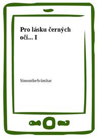 E-kniha Pro lásku černých očí... I - SimontheScimitar