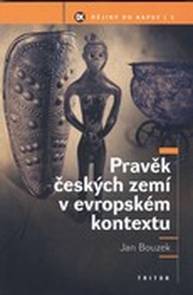 E-kniha Pravěk českých zemí v evropském kontextu - Prof., PhDr. Jan Bouzek DrSc.