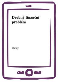 E-kniha Drobný finanční problém - Danny