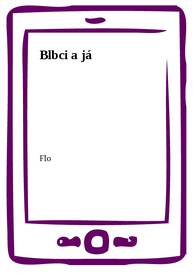 E-kniha Blbci a já - Flo