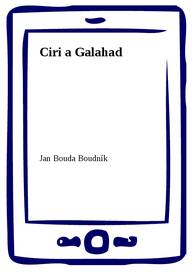 E-kniha Ciri a Galahad - Jan Bouda Boudník