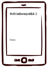 E-kniha Svět informystiků 1 - Danny