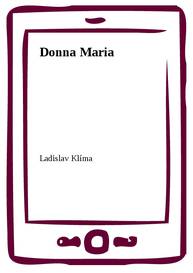 E-kniha Donna Maria - Ladislav Klíma