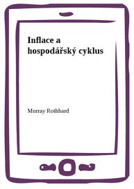 E-kniha Inflace a hospodářský cyklus - Murray Rothbard