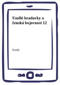 E-kniha Umělé bradavky a ženská bojovnost 12 - Kostěj