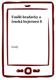 E-kniha Umělé bradavky a ženská bojovnost 8 - Kostěj