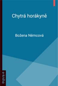 E-kniha Chytrá horákyně - Božena Němcová