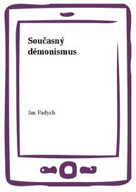 E-kniha Současný démonismus - Jan Padych