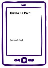 E-kniha Husita na Baltu - Svatopluk Čech