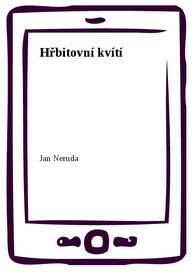 E-kniha Hřbitovní kvítí - Jan Neruda