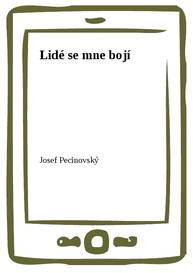 E-kniha Lidé se mne bojí - Josef Pecinovský