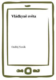 E-kniha Vládkyně světa - Ondřej Novák