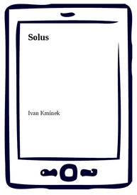 E-kniha Solus - Ivan Kmínek