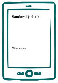 E-kniha Sandorský elixír - Milan Verner