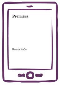 E-kniha Premiéra - Roman Kočur