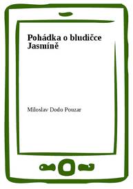 E-kniha Pohádka o bludičce Jasmíně - Miloslav Dodo Pouzar