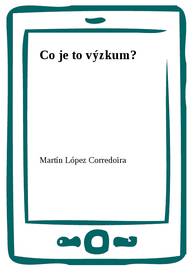 E-kniha Co je to výzkum? - Martín López Corredoira