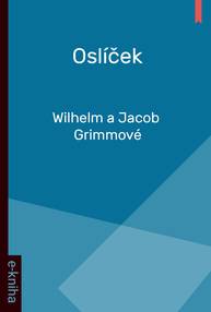 E-kniha Oslíček - Wilhelm a Jacob Grimmové