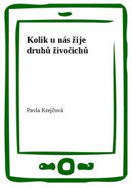 E-kniha Kolik u nás žije druhů živočichů - Pavla Krejčová