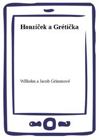 E-kniha Honzíček a Grétička - Wilhelm a Jacob Grimmové