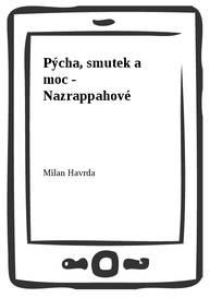 E-kniha Pýcha, smutek a moc - Nazrappahové - Milan Havrda