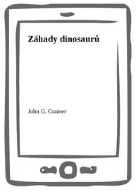 E-kniha Záhady dinosaurů - John G. Cramer