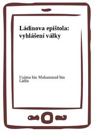 E-kniha Ládinova epištola: vyhlášení války - Usáma bin Muhammad bin Ládin