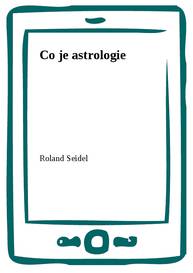 E-kniha Co je astrologie - Roland Seidel