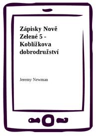 E-kniha Zápisky Nově Zelené 5 - Koblížkova dobrodružství - Jeremy Newman