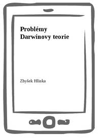 E-kniha Problémy Darwinovy teorie - Zbyšek Hlinka