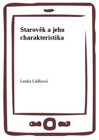 E-kniha Starověk a jeho charakteristika - Lenka Ládková