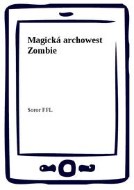 E-kniha Magická archowest Zombie - Soror FFL