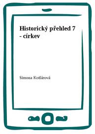 E-kniha Historický přehled 7 - církev - Simona Kotlárová