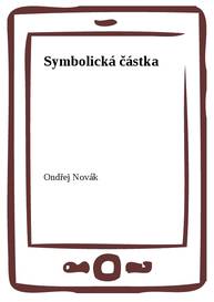 E-kniha Symbolická částka - Ondřej Novák