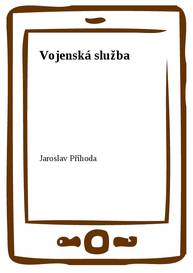 E-kniha Vojenská služba - Jaroslav Příhoda